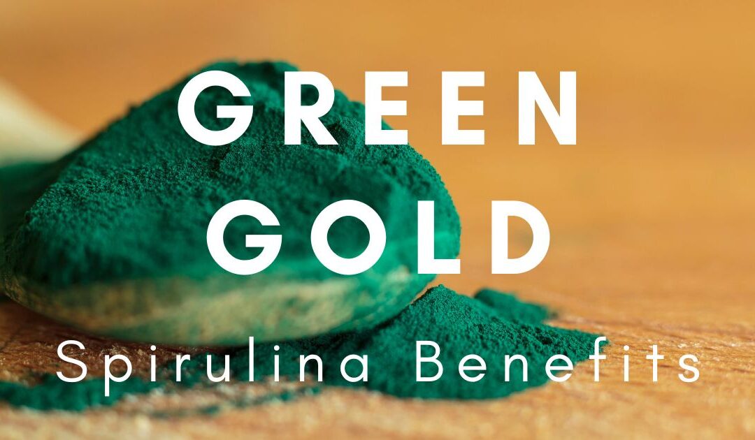 The Green Gold of the Ocean – Unveil the Health Benefits of Spirulina